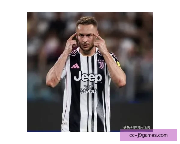 2025夏季尤文大手笔引进法甲全能中场核心增强中场实力